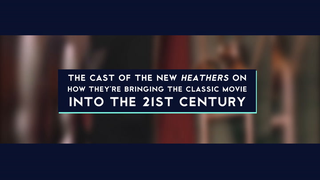 The cast of the <i>Heathers </i>revival on recreating a cinematic classic
